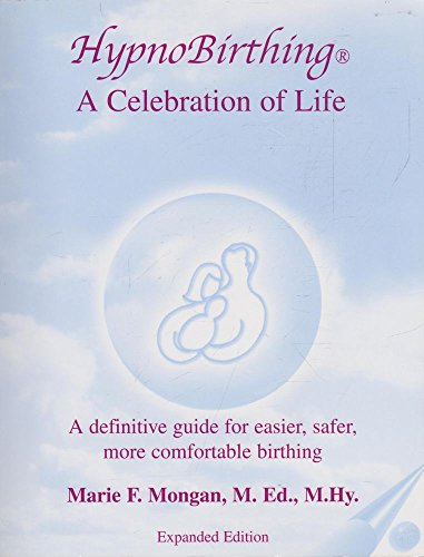 Stock image for HypnoBirthing: A Celebration of Life for sale by Wonder Book