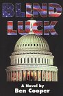 9780966354874: Blind Luck: A Novel