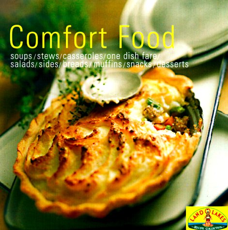 Beispielbild fr Comfort Food: Soups/Stew/Casseroles/One Dish Fare/Salads/Sides/Breads/Muffins/Snacks/Desserts zum Verkauf von ThriftBooks-Atlanta