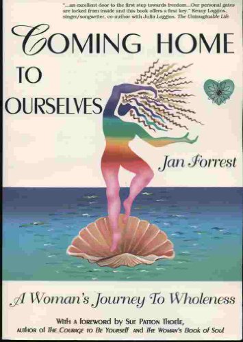 9780966360219: Coming Home to Ourselves : A Woman's Journey to Wholeness