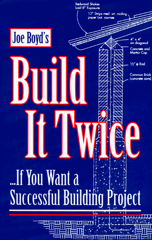 Stock image for Build It Twice : The Path to a Successful Building Project for sale by Better World Books: West