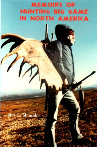 Memoirs of Hunting Big Game in North America.