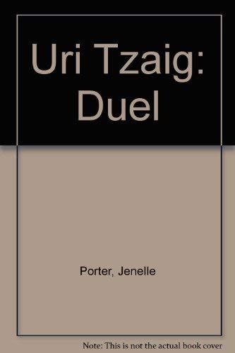 Imagen de archivo de Uri Tzaig - Duel a la venta por Reader's Corner, Inc.