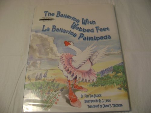 Stock image for The Ballerina with Webbed Feet/La Bailarina Palmipeda for sale by Cheryl's Books