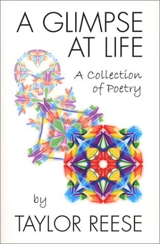 Imagen de archivo de A Glimpse at Life : A Collection of Poetry a la venta por Better World Books: West