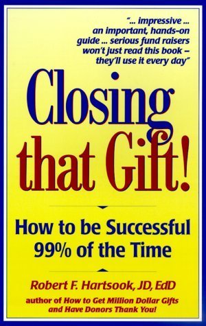 Stock image for Closing That Gift! : How to Be Successful 99% of the Time for sale by Better World Books