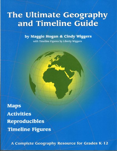 The Ultimate Geography And Timeline Guide (9780966372205) by Maggie Hogan