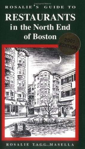 Stock image for Rosalie's Guide to Restaurants in the North End of Boston for sale by Better World Books