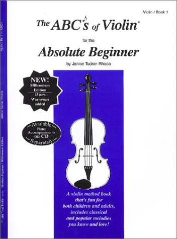 Beispielbild fr The ABCs of Violin for the Absolute Beginner: Violin, Book 1 zum Verkauf von SecondSale