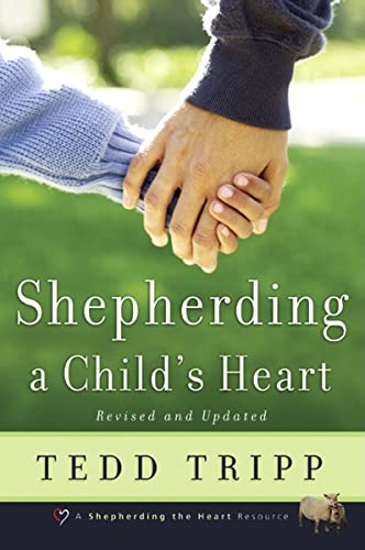 Shepherding a Childs Heart - Tedd Tripp