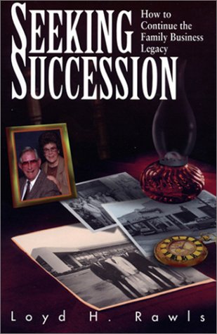 Stock image for Seeking Succession : How to Continue the Family Business Legacy for sale by Half Price Books Inc.