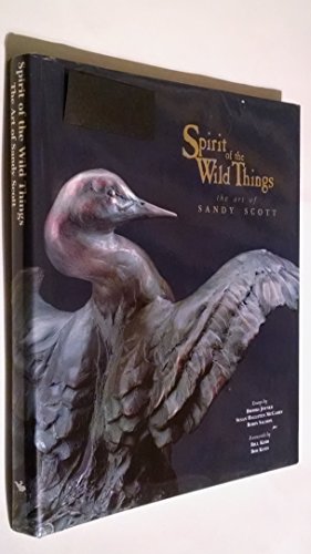 Imagen de archivo de Spirit of the wild things: The art of Sandy Scott a la venta por Books From California