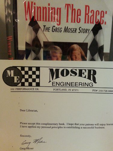 9780966385700: Winning the Race: The Greg Moser Story