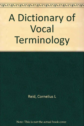 Stock image for A Dictionary of Vocal Terminology for sale by Calliopebooks