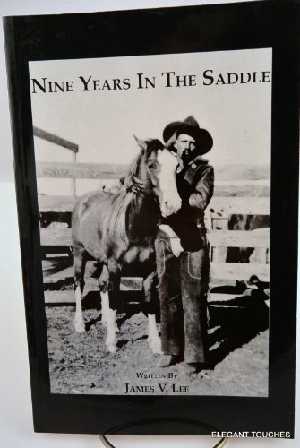 Nine Years In The Saddle