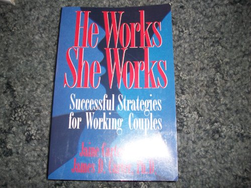 Stock image for He Works She Works (R)- Successful Strategies for Working Couples for sale by books4u31
