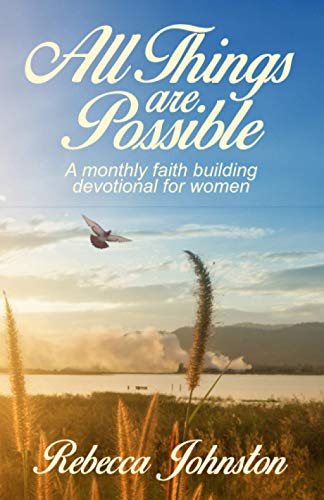 Beispielbild fr All Things are Possible: A monthly faith building devotional for women zum Verkauf von Revaluation Books