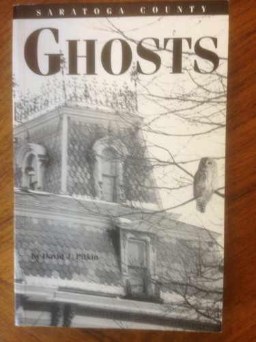 9780966392500: Saratoga County Ghosts