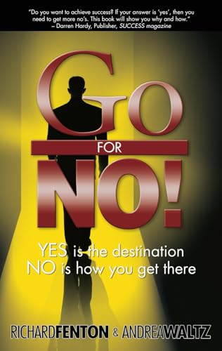 Stock image for Go for No! Yes is the Destination, No is How You Get There for sale by Front Cover Books