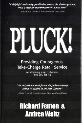 Beispielbild fr Pluck! Providing Courageous Take-Charge Retail Service zum Verkauf von ThriftBooks-Atlanta