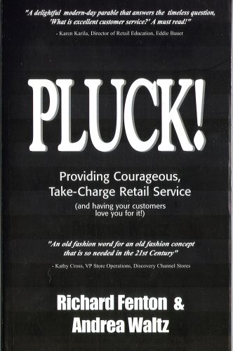 Imagen de archivo de Pluck! Providing Courageous Take-Charge Retail Service a la venta por ThriftBooks-Atlanta