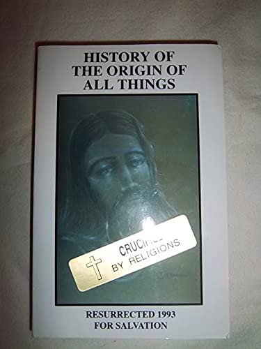 Stock image for History of the Origin of All Things, Volume One for sale by Jay W. Nelson, Bookseller, IOBA