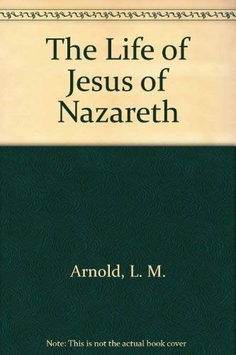Stock image for The Life of Jesus of Nazareth for sale by Revaluation Books