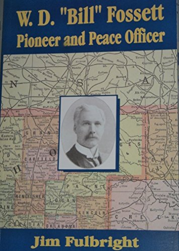Stock image for W. D. Fossett Pioneer and Peace Officer for sale by Book ReViews