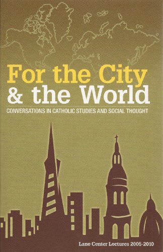 Imagen de archivo de For the City & the World: Conversations in Catholic Studies and Social Thought a la venta por HPB-Red