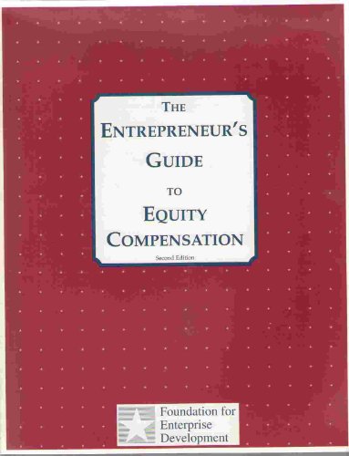 9780966407716: The Entrepreneur's Guide to Equity Compensation