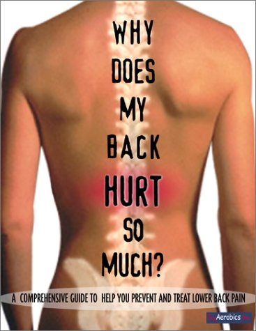 Imagen de archivo de Why Does My Back Hurt So Much? a la venta por Better World Books