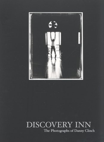 Imagen de archivo de Discovery Inn: The Photographs of Danny Clinch a la venta por Green Apple Books and Music
