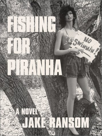 FISHING FOR PIRANHA