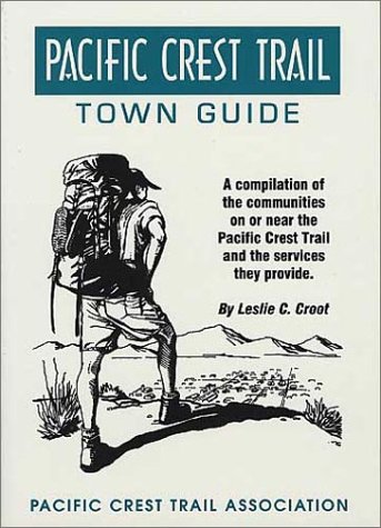 Stock image for Pacific Crest Trail Town Guide for sale by Smith Family Bookstore Downtown