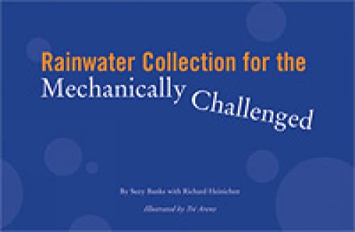 Beispielbild fr Rainwater Collection for the Mechanically Challenged zum Verkauf von BooksRun