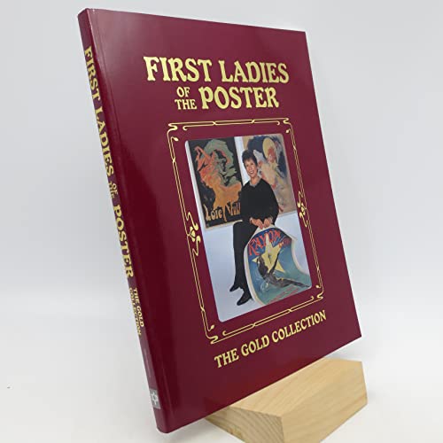 Imagen de archivo de First Ladies of the Poster : The Gold Collection a la venta por Better World Books