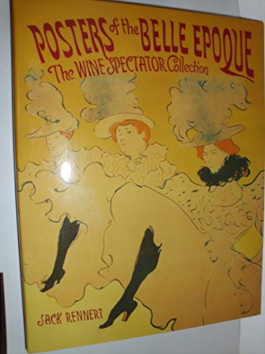 Imagen de archivo de Posters of the Belle Epoque: The Wine Spectator Collection a la venta por Tin Can Mailman, Arcata
