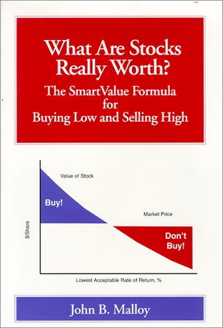 Imagen de archivo de What Are Stocks Really Worth? The SmartValue Formula for Buying Low and Selling High a la venta por HPB-Red