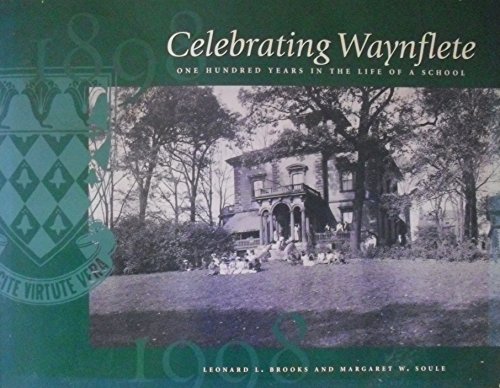 Stock image for Celebrating Waynflete: One Hundred Years in the Life of a School for sale by ThriftBooks-Atlanta