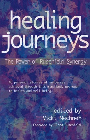 Stock image for Healing Journeys : The Power of Rubenfeld Synergy for sale by Gulf Coast Books