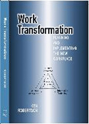Stock image for Work Transformation: Planning and Implementing the New Workplace for sale by More Than Words