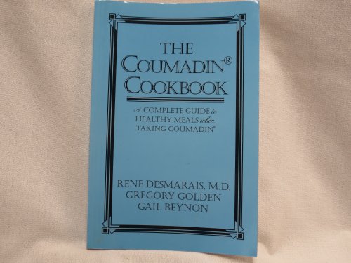 Imagen de archivo de Coumadin Cookbook: A Complete Guide to Healthy Meals When Taking Coumadin a la venta por SecondSale