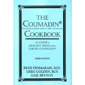 Beispielbild fr The Coumadin Cookbook : A Complete Guide to Healthy Meals When Taking Coumadin zum Verkauf von Better World Books