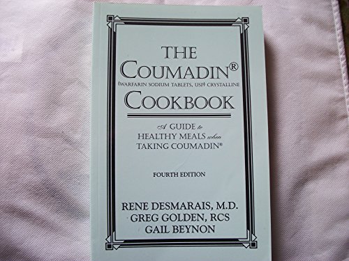 Imagen de archivo de The Coumadin Cookbook: A Guide to Healthy Meals when Taking Coumadin a la venta por Orion Tech