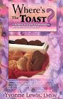 Stock image for Where's the Toast? A Woman's Guide to Managing Menopause Naturally for sale by Half Price Books Inc.