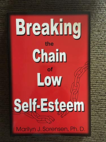 9780966431506: Breaking the Chain of Low Self-esteem