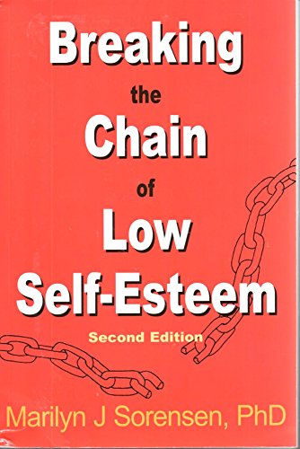 9780966431582: Breaking the Chain of Low Self-esteem