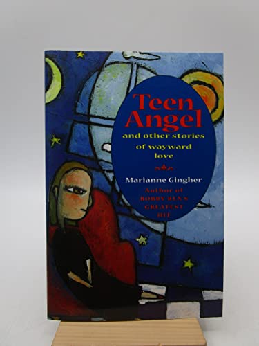 Beispielbild fr Teen Angel: And Other Stories Of Wayward Love zum Verkauf von Granada Bookstore,            IOBA