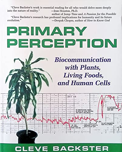 Imagen de archivo de Primary Perception: Biocommunication with Plants, Living Foods, and Human Cells a la venta por Spike706