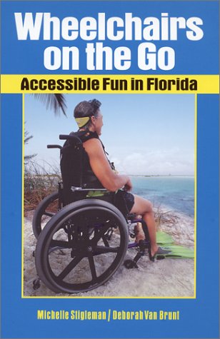 Stock image for Wheelchairs on the Go : Accessible Fun in Florida for sale by Better World Books